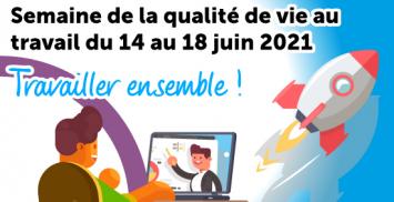 Semaine de la qualité de vie au travail  du 14 au 18 juin 2021 « Travailler ensemble » 